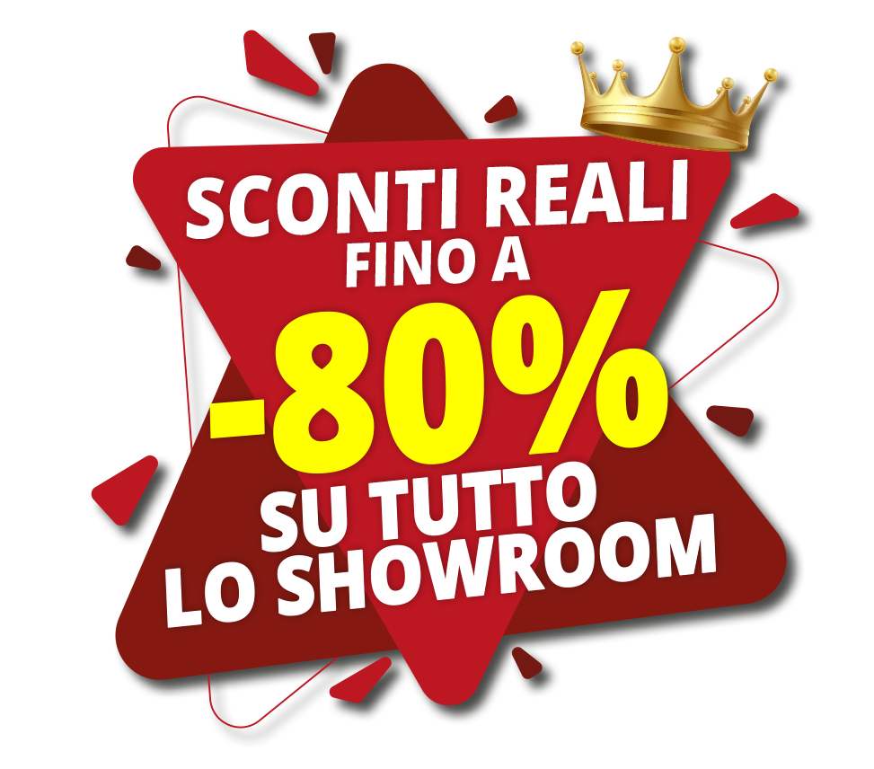 Sconti Fino a -80% su Tutto lo Showroom